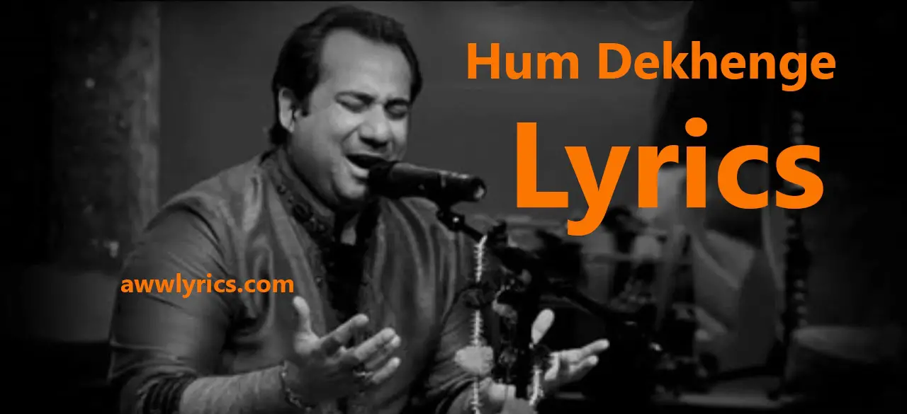Hum Dekhenge Lyrics in Hindi