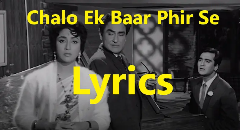 Chalo Ek Baar Phir Se Lyrics Meaning