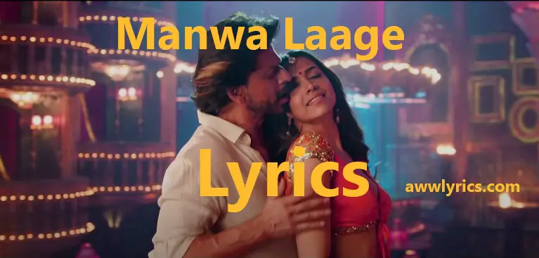 Manwa Lage Lage Re Saware Lyrics in Hindi & English
