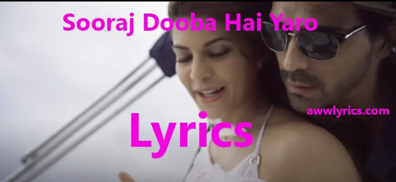 Sooraj Dooba Hai Yaro Do Ghut Nashe Ke Maro Lyrics