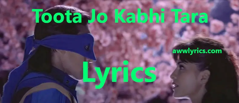 Toota Jo Kabhi Tara Sajna Ve Lyrics