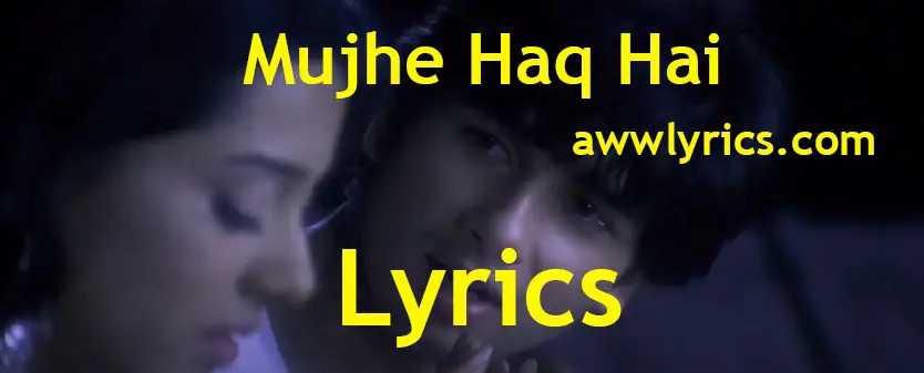 Vivah Song Mujhe Haq Hai Lyrics