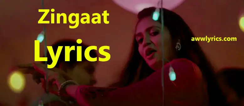 Zingaat Lyrics Meaning in Hindi,Zingaat Lyrics in Marathi & English